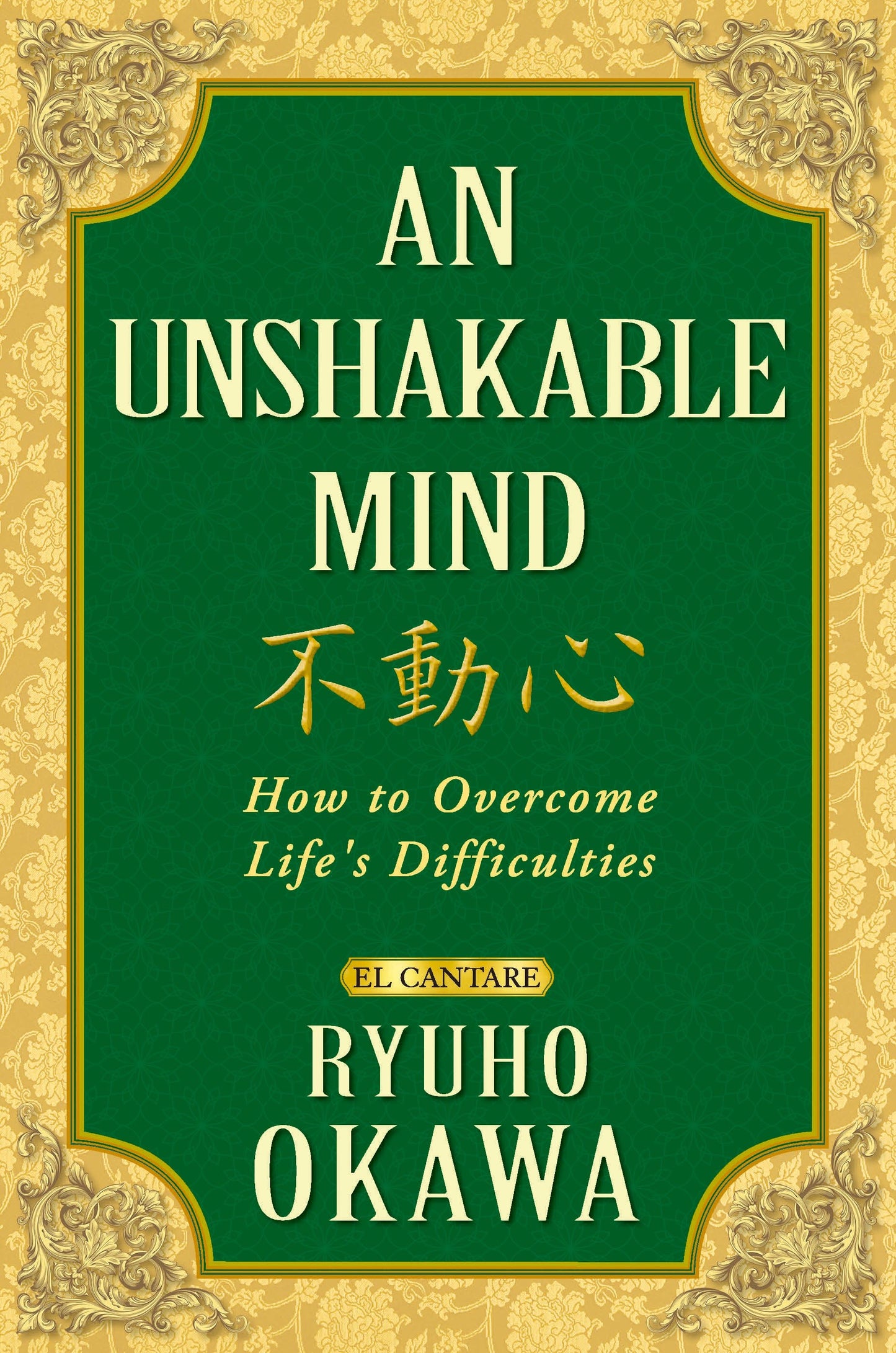 Book, An Unshakable Mind : How to Overcome Life's Difficulties, Ryuho Okawa, English - IRH Press International