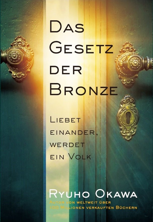 Book, The Laws of Bronze : Love One Another, Become One People, Ryuho Okawa, German - IRH Press International