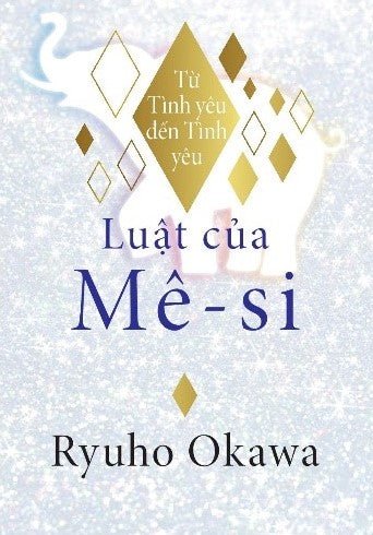 Book, The Laws Of Messiah : From Love to Love, Ryuho Okawa, Vietnamese - IRH Press International