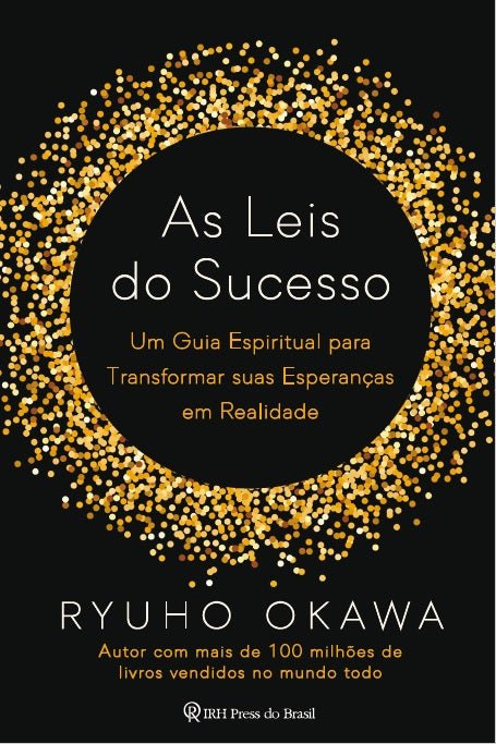 Book, The Laws of Success : A Spiritual Guide to Turning Your Hopes into Reality, Ryuho Okawa, Portuguese - IRH Press International