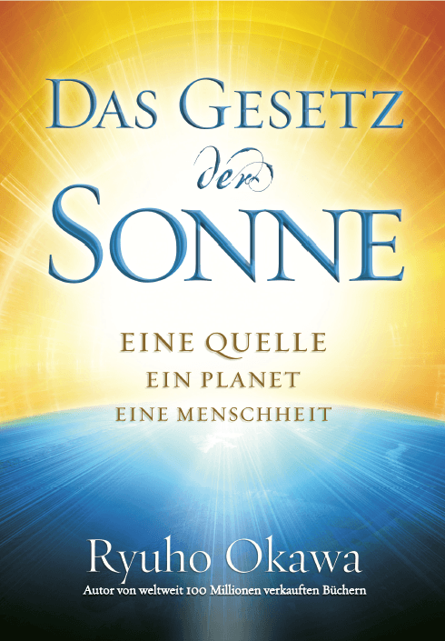 The Laws of the Sun One Source, One Planet, One People, Ryuho Okawa, German - IRH Press International