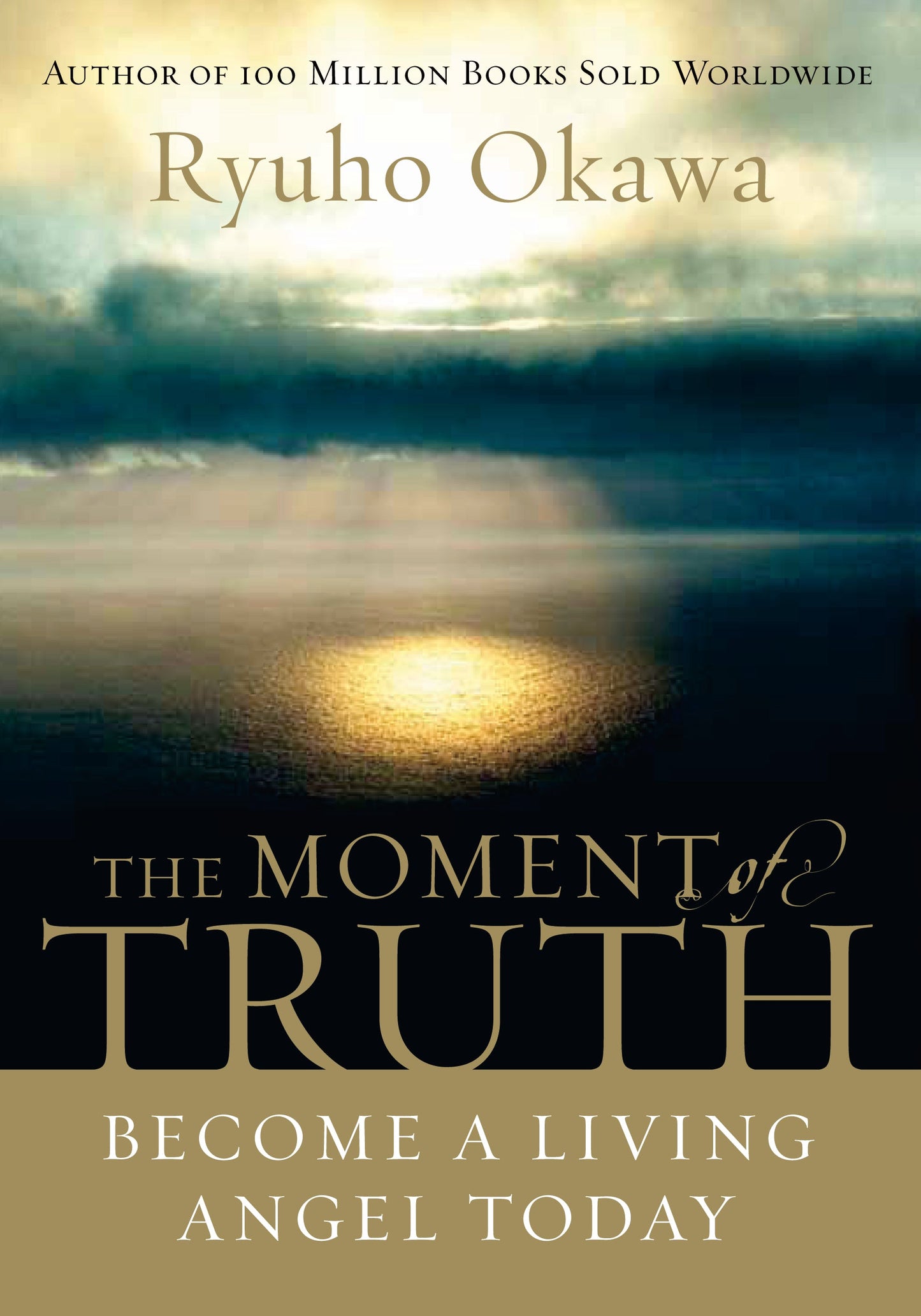 The Moment of Truth : Become a Living Angel Today,Ryuho Okawa, English - IRH Press International