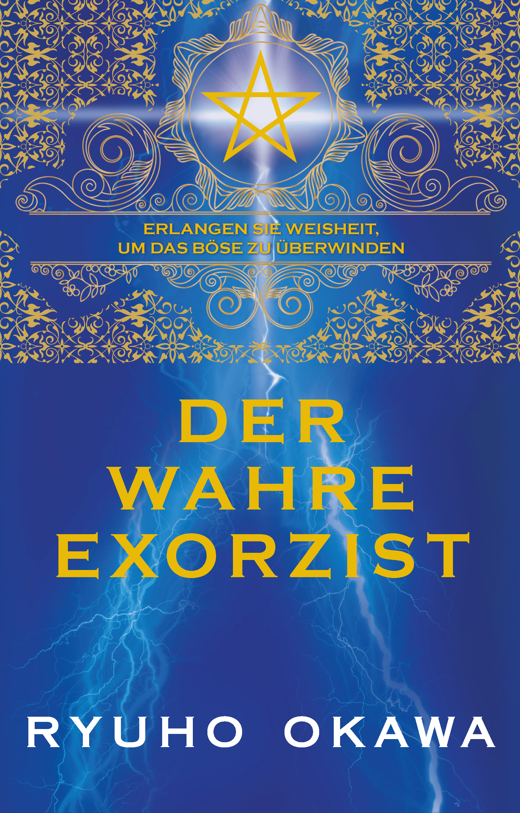 The Real Exorcist : Attain Wisdom to Conquer Evil, Ryuho Okawa, German - IRH Press International