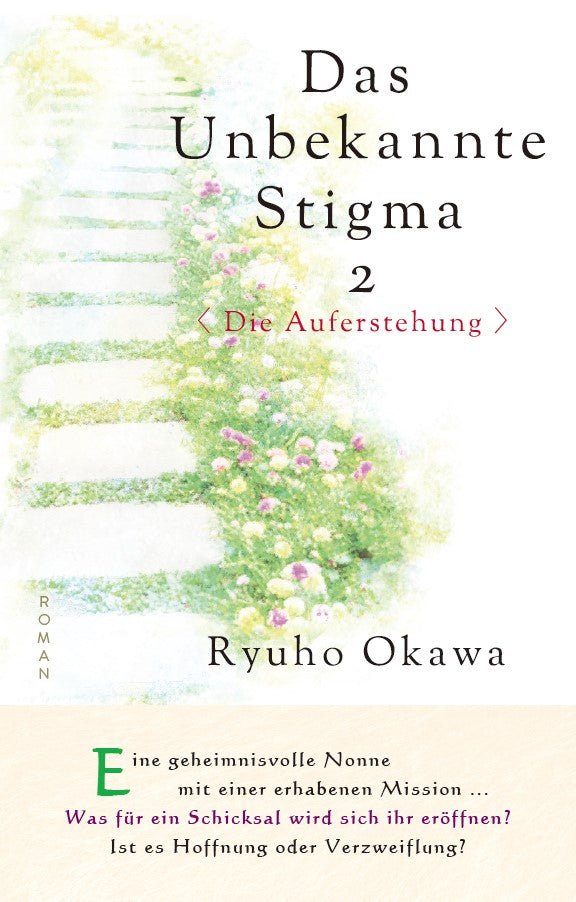 The Unknown Stigma 2 <The Resurrection>, Ryuho Okawa, German - IRH Press International